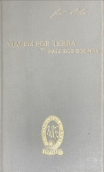 VIAGEM POR TERRA AO PAIZ DOS SONHOS. Com um prefácio e notas. I - A Musa que ri. II - Tancredo. III - As Evocações e IV - Arias modernas.